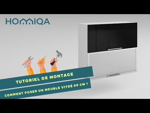 Comment poser un meuble haut vitré de cuisine - REF H80V tutoriel débutant par Homiqa